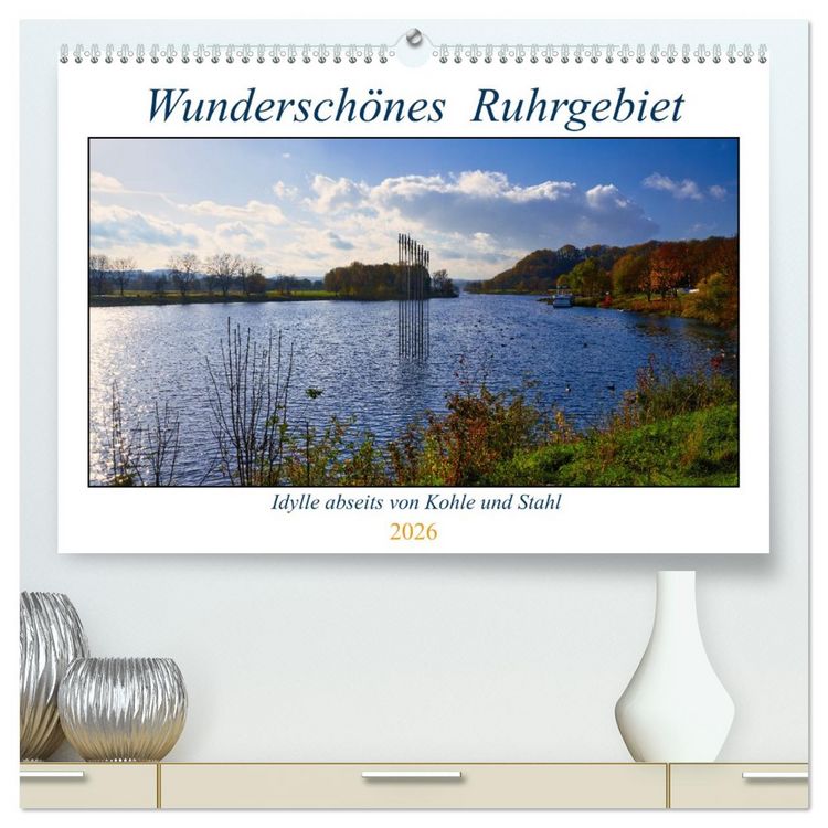 Produktbild: Wundersch&ouml;nes Ruhrgebiet - Abseits von Kohle und Stahl (hochwertiger Premium Wandkalender 2026 DIN A2 quer), Kunstdruck in Hochglanz