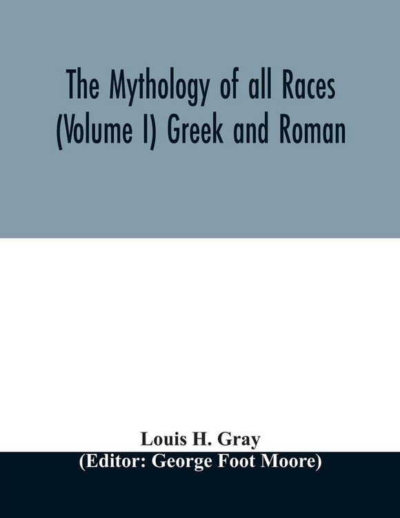 Produktbild: The Mythology of all races (Volume I) Greek and Roman