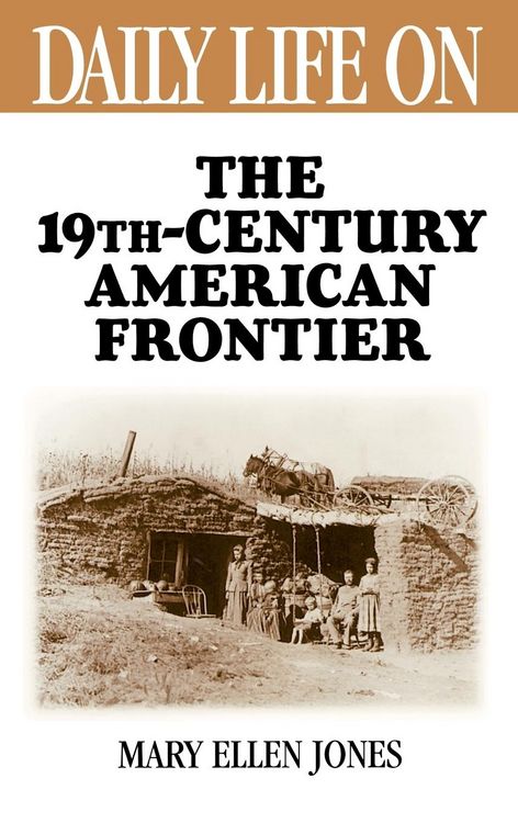 Produktbild: Daily Life on the Nineteenth Century American Frontier