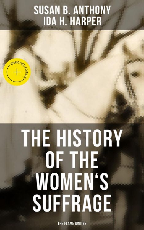 Produktbild: The History of the Women's Suffrage: The Flame Ignites