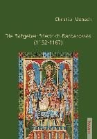 Produktbild: Die Ratgeber Friedrich Barbarossas (1152-1167)