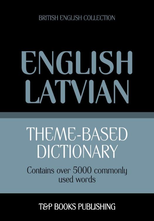 Produktbild: Theme-based dictionary British English-Latvian - 5000 words