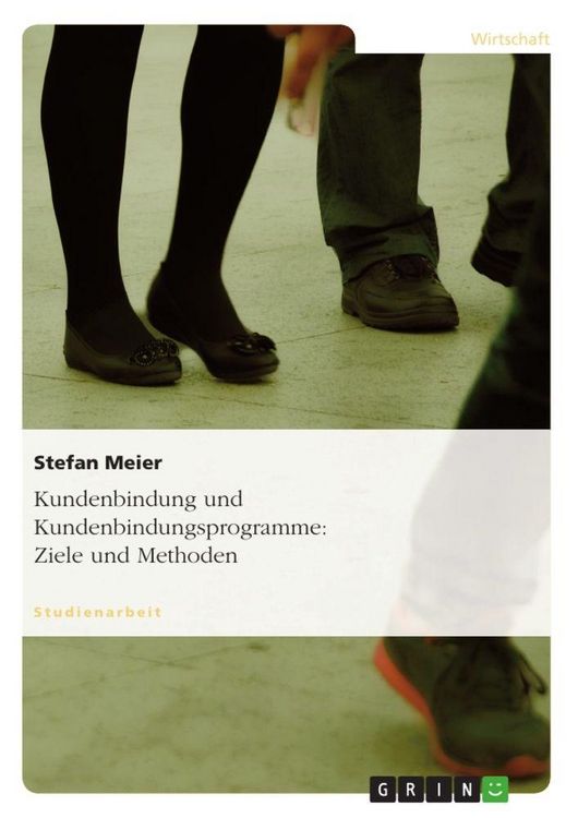 Produktbild: Kundenbindung und Kundenbindungsprogramme: Ziele und Methoden
