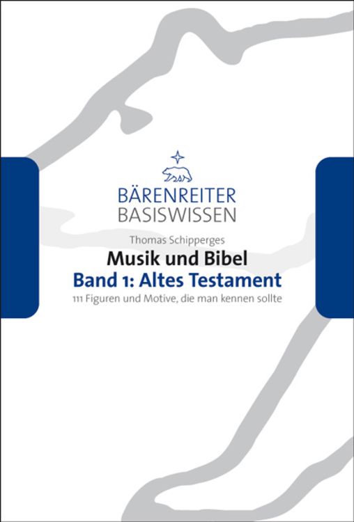 Bild vom Artikel Musik und Bibel. Band 1: Altes Testament vom Autor Thomas Schipperges