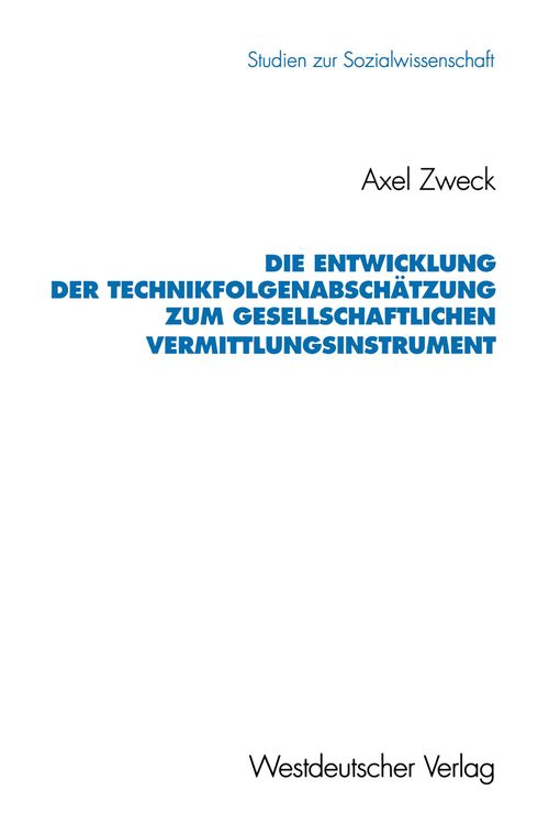 Produktbild: Die Entwicklung der Technikfolgenabschätzung zum gesellschaftlichen Vermittlungsinstrument