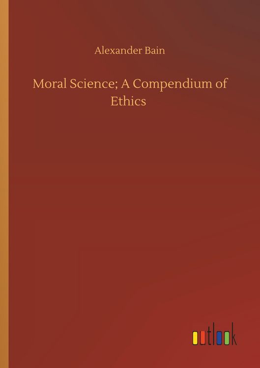 Produktbild: Moral Science; A Compendium of Ethics