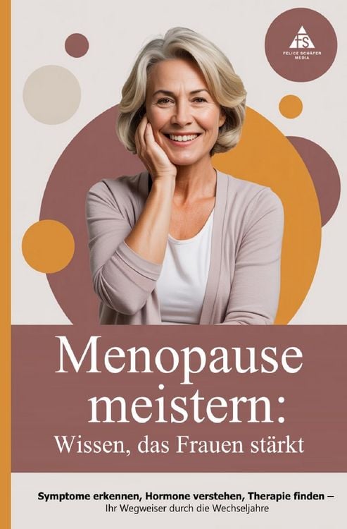 Produktbild: Menopause meistern: Wissen, das Frauen st&auml;rkt