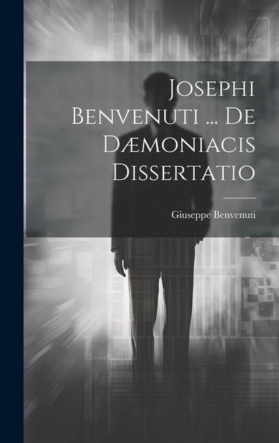 Produktbild: Josephi Benvenuti ... De D&aelig;moniacis Dissertatio
