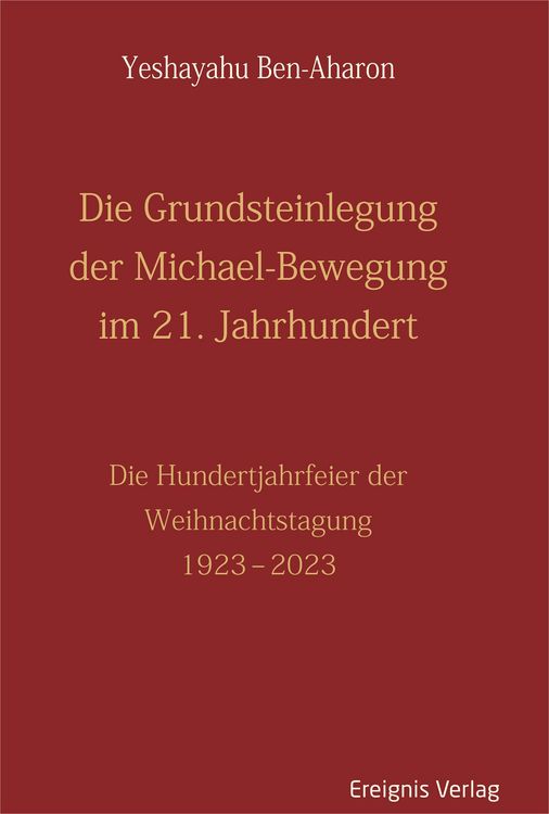 Produktbild: Die Grundsteinlegung der Michael-Bewegung im 21. Jahrhundert