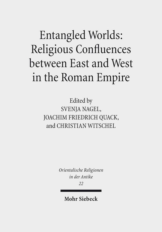 Produktbild: Entangled Worlds: Religious Confluences between East and West in the Roman Empire