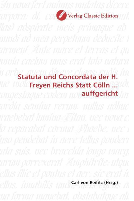 Produktbild: Statuta und Concordata der H. Freyen Reichs Statt C&ouml;lln ... auffgericht