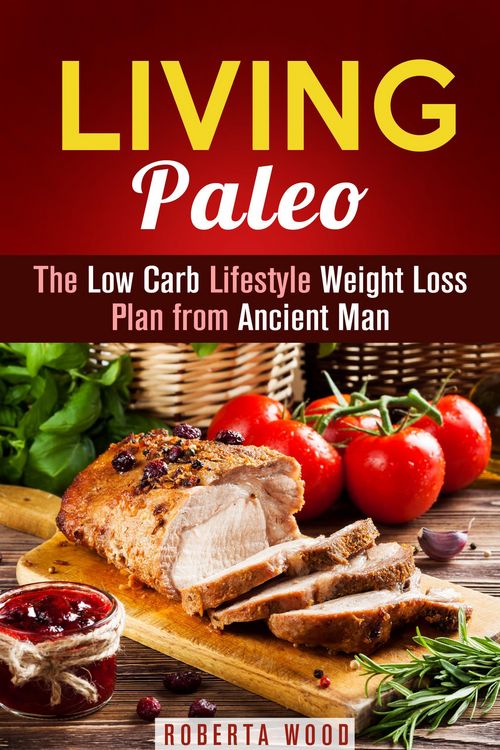 Produktbild: Living Paleo: The Low Carb Lifestyle Weight Loss Plan from Ancient Man (Gluten-Free & Energy Boost)