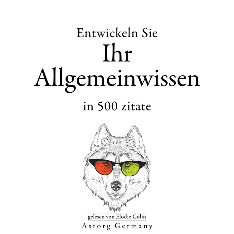 Produktbild: Entwickeln Sie Ihr Allgemeinwissen in 500 Zitaten