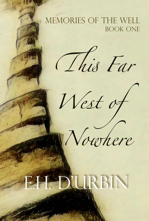 Produktbild: This Far West of Nowhere (Memories of the Well, #1)