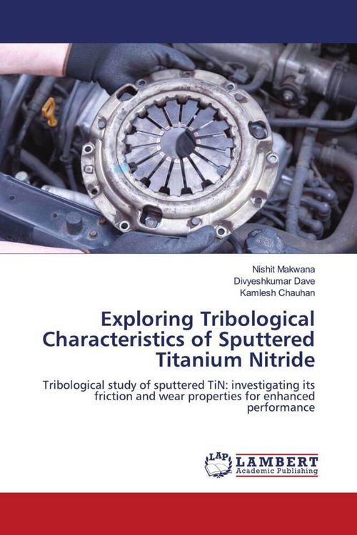 Produktbild: Exploring Tribological Characteristics of Sputtered Titanium Nitride