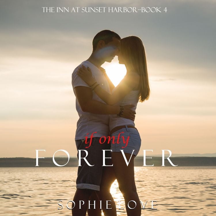 Produktbild: If Only Forever (The Inn at Sunset Harbor&mdash;Book 4)