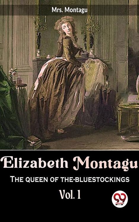 Produktbild: Elizabeth Montagu The Queen Of The-Bluestockings vol.1