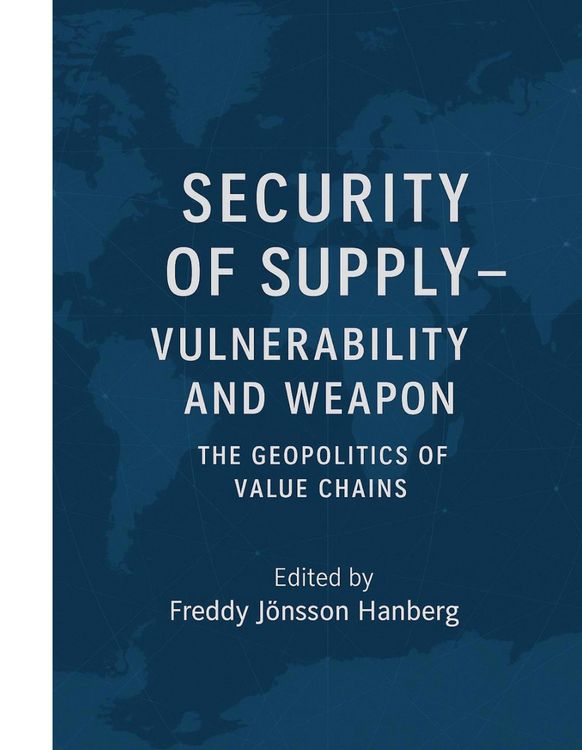 Produktbild: Security of Supply - vulnerability and weapon