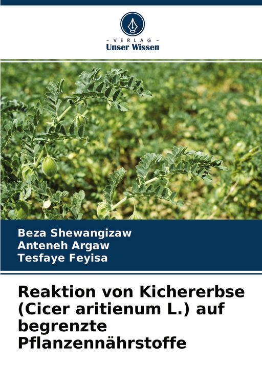 Produktbild: Reaktion von Kichererbse (Cicer aritienum L.) auf begrenzte Pflanzenn&auml;hrstoffe