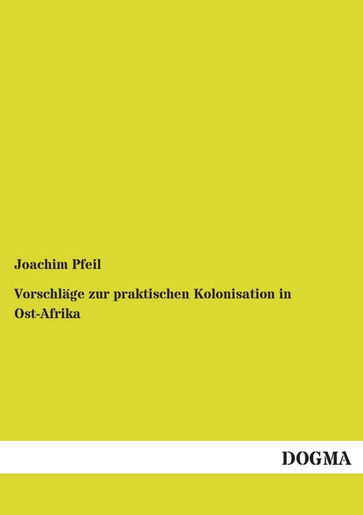 Produktbild: Vorschl&auml;ge zur praktischen Kolonisation in Ost-Afrika