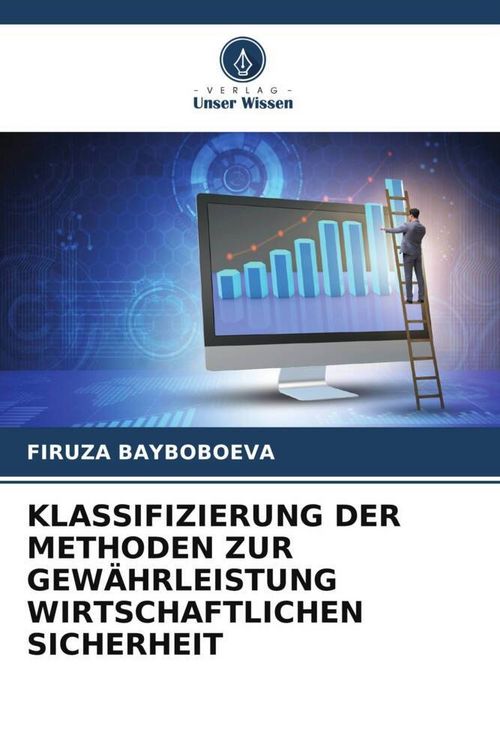 Produktbild: Klassifizierung der Methoden Zur Gew&auml;hrleistung Wirtschaftlichen Sicherheit