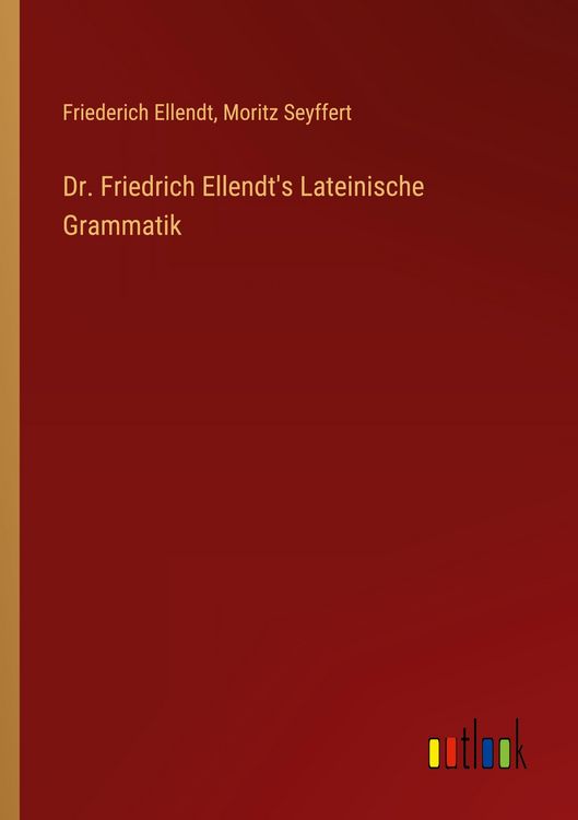 Produktbild: Dr. Friedrich Ellendt's Lateinische Grammatik