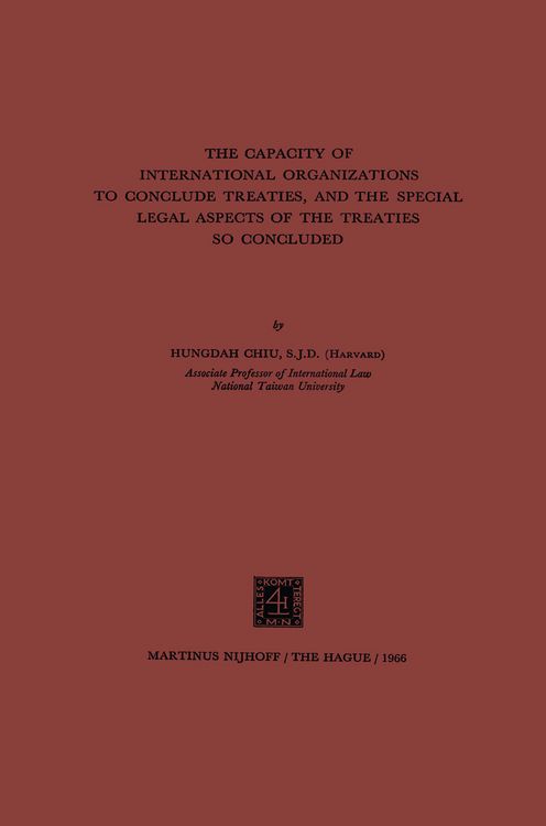 Produktbild: The Capacity of International Organizations to Conclude Treaties, and the Special Legal Aspects of the Treaties so Concluded