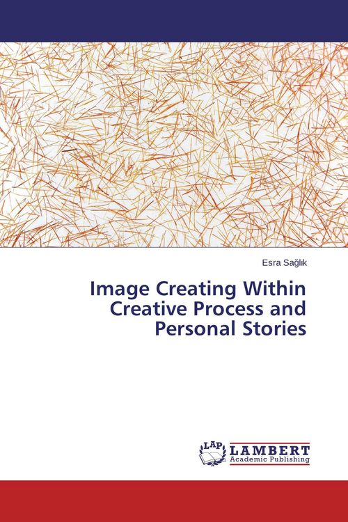 Produktbild: Image Creating Within Creative Process and Personal Stories