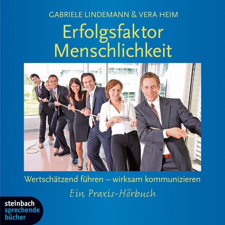 Produktbild: Erfolgsfaktor Menschlichkeit - Wertsch&auml;tzend f&uuml;hren - wirksam kommunizieren (Gek&uuml;rzt)
