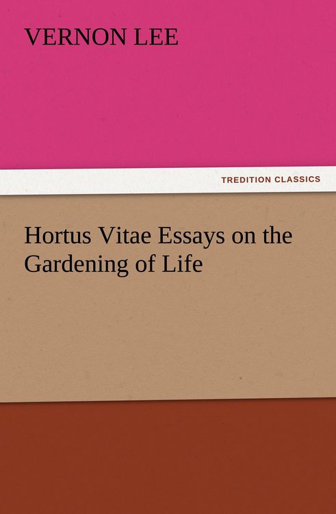 Produktbild: Hortus Vitae Essays on the Gardening of Life