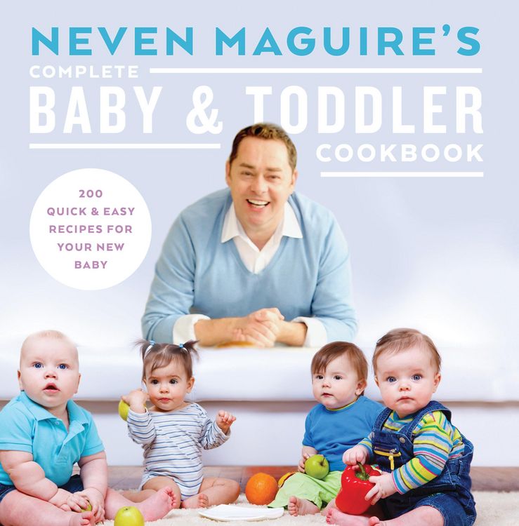 Produktbild: Neven Maguire's Complete Baby and Toddler Cookbook
