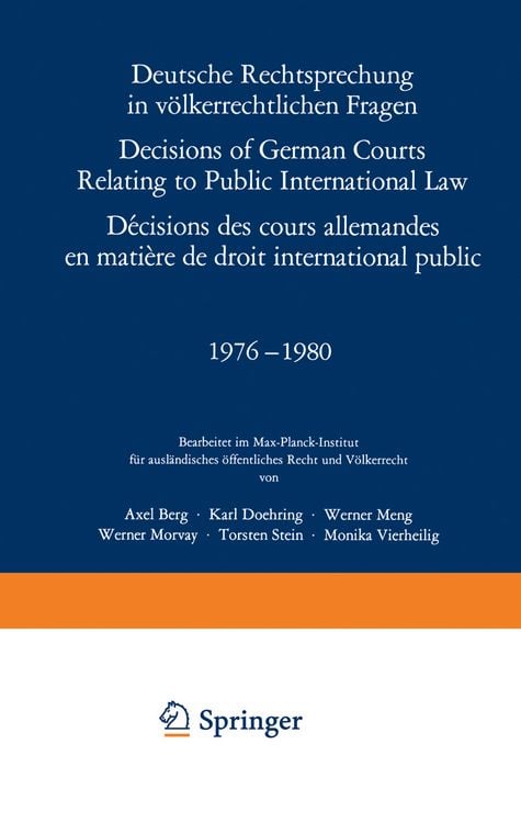 Produktbild: Deutsche Rechtsprechung in v&ouml;lkerrechtlichen Fragen / Decisions of German Courts Relating to Public International Law / D&eacute;cisions des cours allemandes en mati&eacute;re de droit international public 1976&ndash;1980