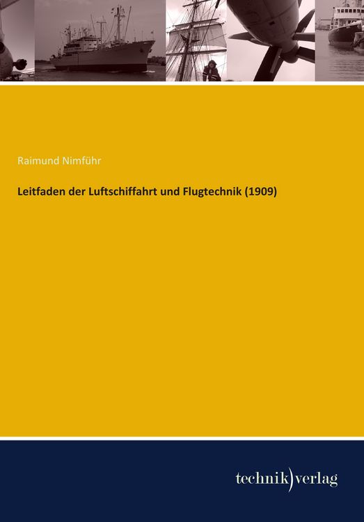 Produktbild: Leitfaden der Luftschiffahrt und Flugtechnik (1909)