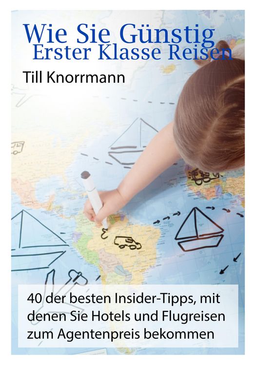 Produktbild: Wie Sie g&uuml;nstig erster Klasse Reisen