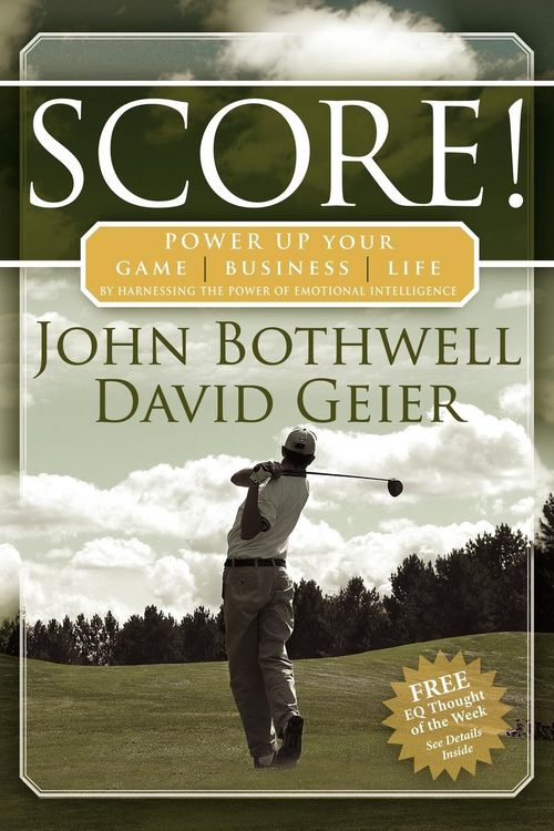 Produktbild: Score! Power Up Your Game, Business and Life by Harnessing the Power of Emotional Intelligence