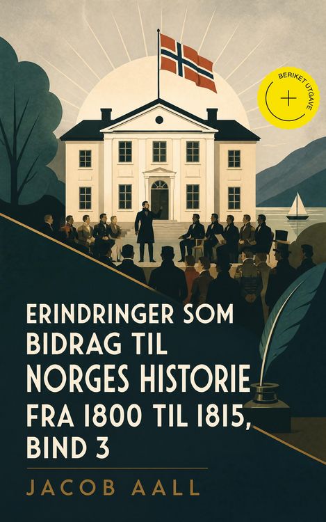 Produktbild: Erindringer som Bidrag til Norges Historie fra 1800 til 1815, bind 3 (Kommentert)
