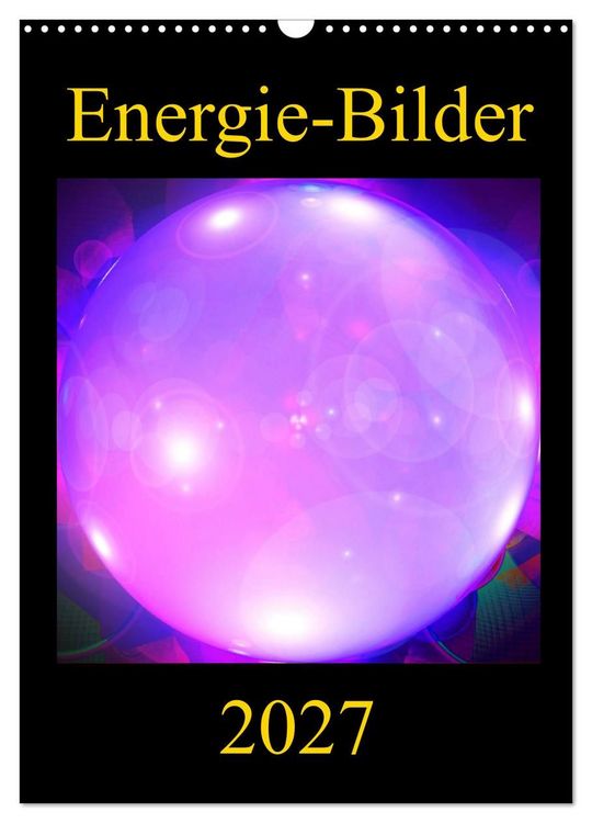 Produktbild: ENERGIE-BILDER (Wandkalender 2027 DIN A3 hoch), CALVENDO Monatskalender