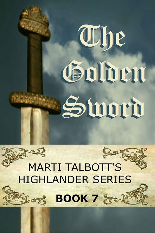 Produktbild: The Golden Sword, Book 7 (Marti Talbott's Highlander Series, #7)