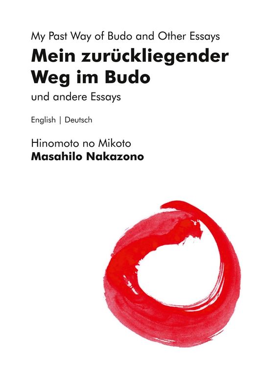 Produktbild: Mein zur&uuml;ckliegender Weg im Budo und andere Essays | My Past Way of Budo and Other Essays
