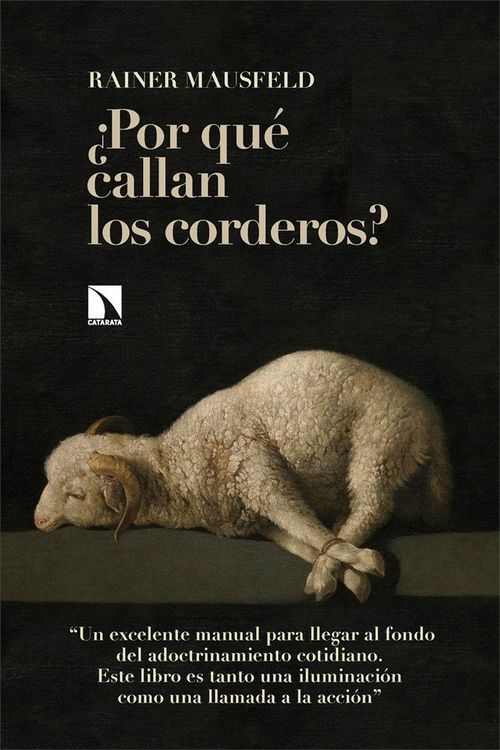 Produktbild: &iquest;Por qu&eacute; callan los corderos? : c&oacute;mo la democracia de &eacute;lites y el neoliberalismo est&aacute;n destruyendo nuestra sociedad y nuestros modos de vida