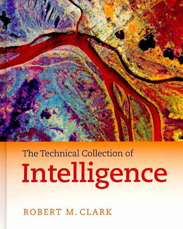Produktbild: Clark, R: Technical Collection of Intelligence