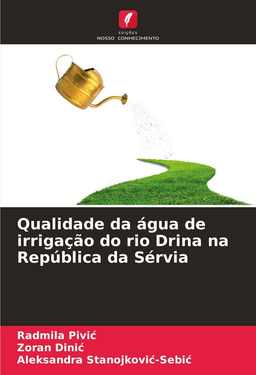 Produktbild: Qualidade da &aacute;gua de irriga&ccedil;&atilde;o do rio Drina na Rep&uacute;blica da S&eacute;rvia