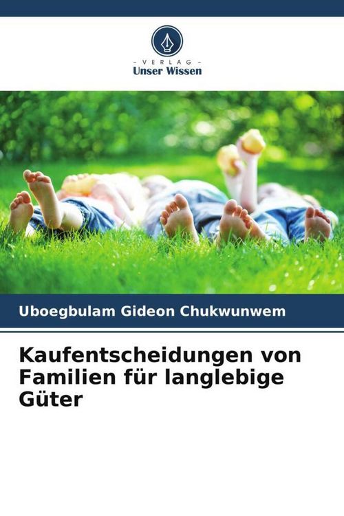 Produktbild: Kaufentscheidungen von Familien f&uuml;r langlebige G&uuml;ter
