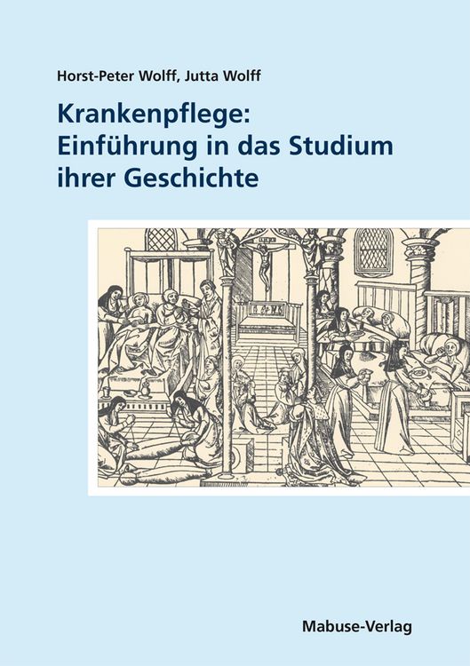Produktbild: Krankenpflege: Einf&uuml;hrung in das Studium ihrer Geschichte