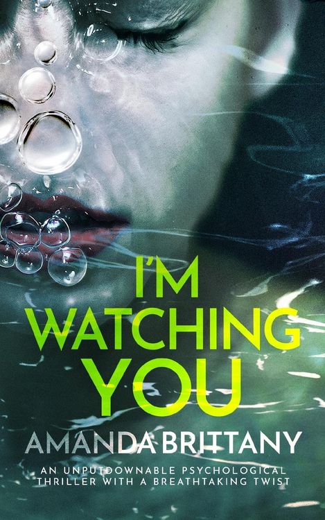 Produktbild: I'M WATCHING YOU an unputdownable psychological thriller with a breathtaking twist