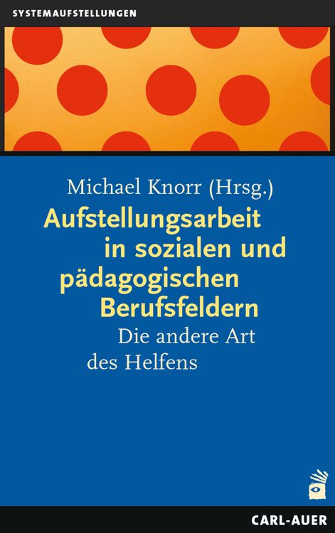 Produktbild: Aufstellungsarbeit in sozialen und p&auml;dagogischen Berufsfeldern