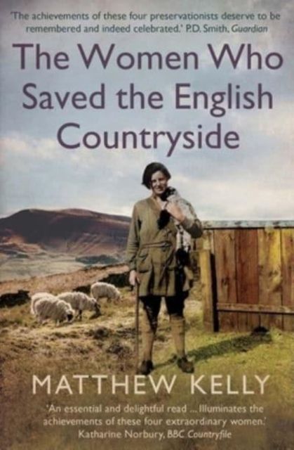 Produktbild: The Women Who Saved the English Countryside