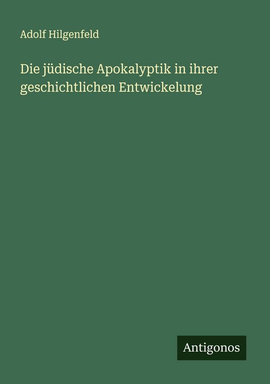 Produktbild: Die j&uuml;dische Apokalyptik in ihrer geschichtlichen Entwickelung