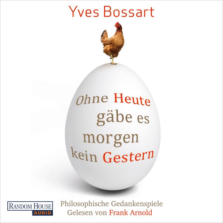 Produktbild: Ohne Heute g&auml;be es morgen kein Gestern