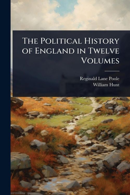 Produktbild: The Political History of England in Twelve Volumes
